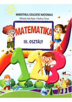 Matematica. Manual pentru clasa a III-a in limba maghiara