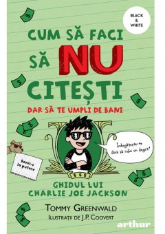 Cum sa faci sa NU citesti dar sa te umpli de bani: Ghidul lui Charlie Joe Jackson #4 - necartonata