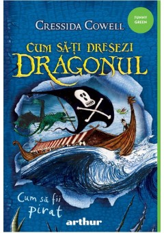 Cum sa-ti dresezi dragonul #2.  Cum sa fii pirat