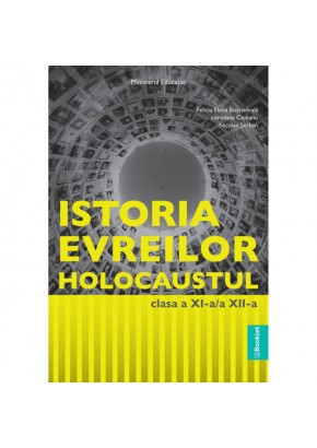 Istoria evreilor - Holocaustul Manual pentru clasele a XI-a si a XII-a