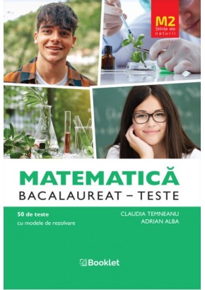 Matematica M2 Stiinte ale naturii  Bacalaureat Teste