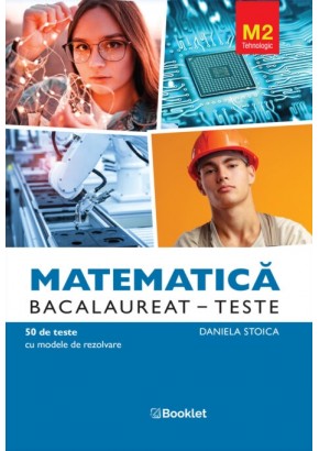 Matematica M2 Tehnologic Bacalaureat Teste