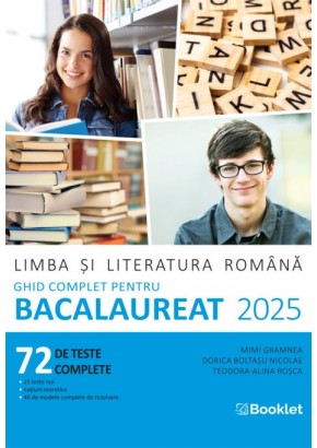 Limba si literatura romana Ghid complet pentru Bacalaureat Editia 2025