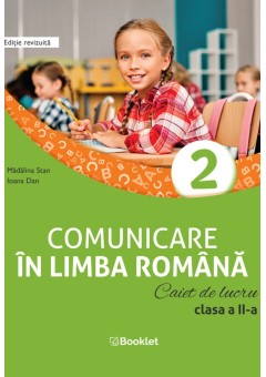 Comunicare in limba romana caiet de lucru pentru clasa a II-a (dupa manualul Booklet)