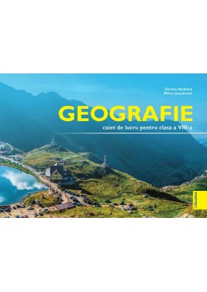 Geografie caiet de lucru pentru clasa a VIII-a