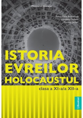 Istoria evreilor Holocaustul manual pentru clasa a XI-a si a XII-a