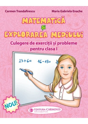 Matematica si explorarea mediului Culegere de exercitii si probleme Clasa I dupa manualul MEN editura Art Klett