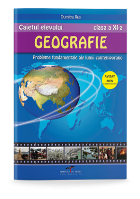 Caietul elevului Geografie clasa a XI-a - Probleme fundamentale ale lumii contemporane