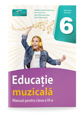 Educatie muzicala manual pentru clasa a VI-a Editia 2024