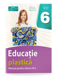 Educatie plastica manual pentru clasa a VI-a Editia 2024