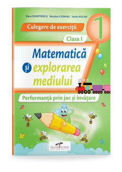 Culegere de exercitii matematica si explorarea mediului clasa I performanta prin joc si invatare