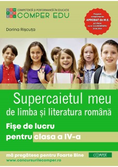 Supercaietul meu Limba si literatura romana Fise de lucru pentru clasa a IV-a