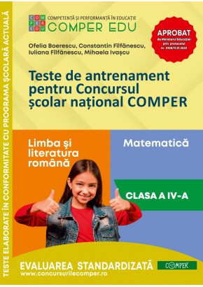 Teste de antrenament pentru Concursul scolar national COMPER - Limba si literatura romana, Matematica Clasa a IV-a