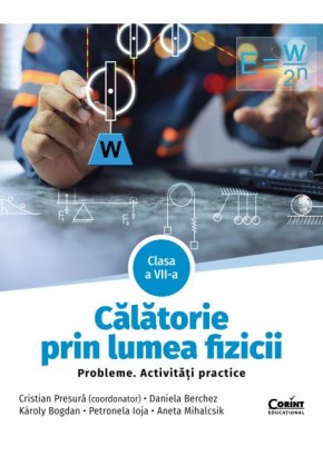 Calatorie prin lumea fizicii  Probleme Activitati practice clasa a VII-a