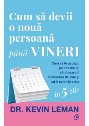 Cum sa devii o noua persoana pana vineri