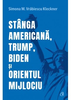 Stanga americana, Trump, Biden si Orientul Mijlociu