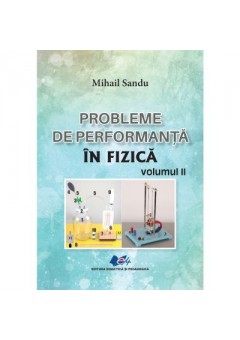 Probleme de performanta in fizica volumul II