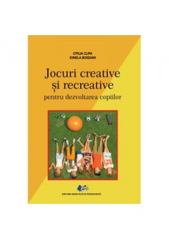 Jocuri creative si recreative pentru dezvoltarea copiilor