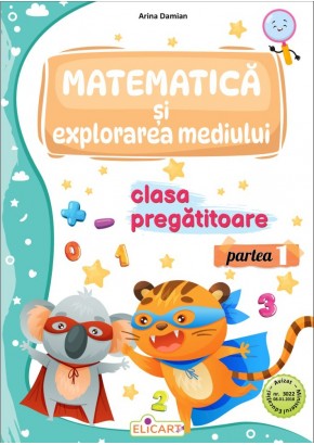 Matematica si explorarea mediului pentru clasa pregatitoare partea I caiet de lucru Editia 2024