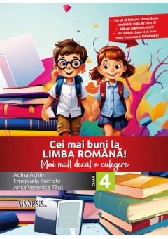 Cei mai buni la limba si literatura romana! Mai mult decat o culegere clasa a IV-a