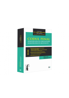 Codul penal Jurisprudenta obligatorie  Jurisprudenta relevanta Ed III (Februarie 2024)