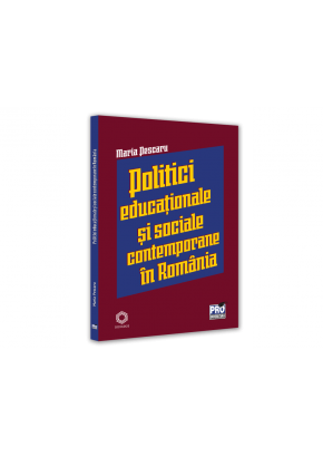 Politici educationale si sociale contemporane in Romania