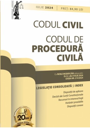 Codul civil si Codul de procedura civila: iulie 2024