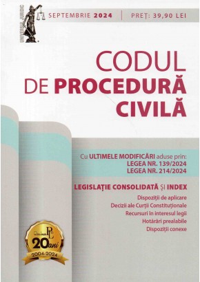 Codul de procedura civila: septembrie 2024