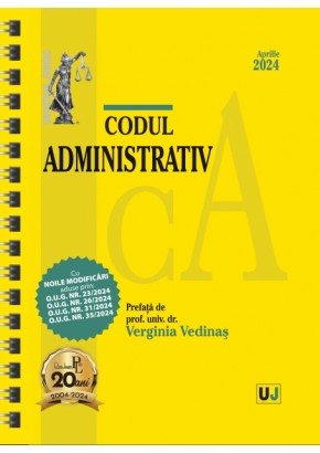 Codul administrativ Aprilie 2024 - Editie spiralata